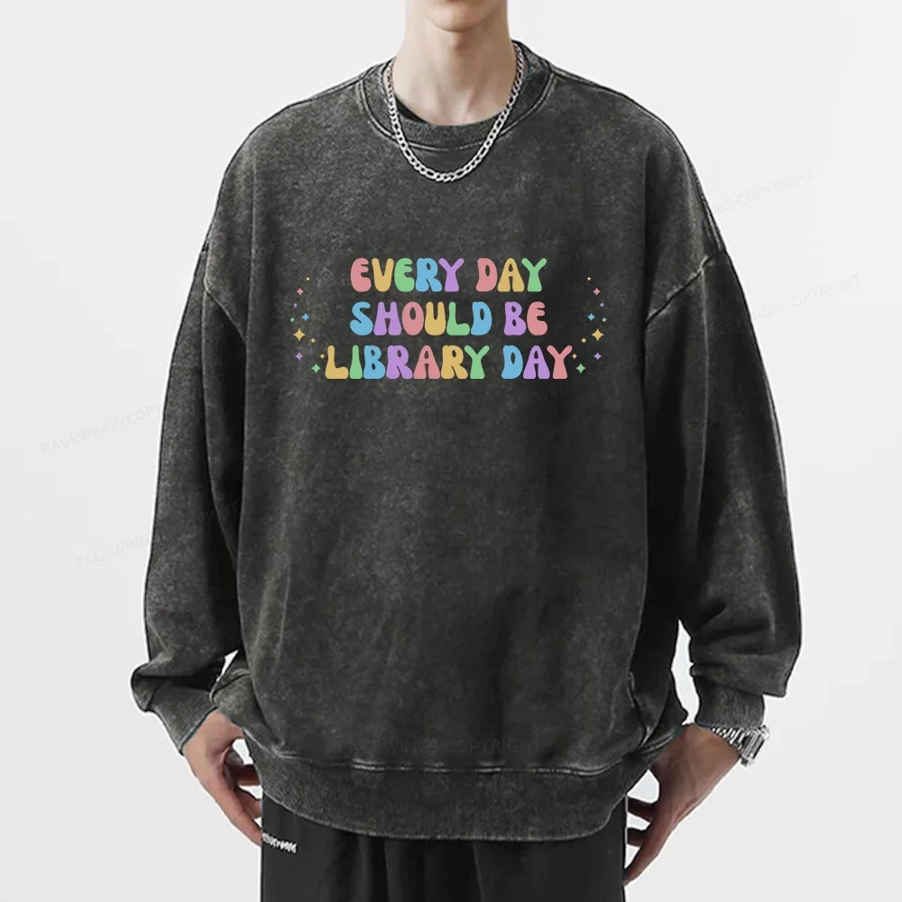 Pagewing Every Day Should Be Library Day Unisex Washed Sweatshirt