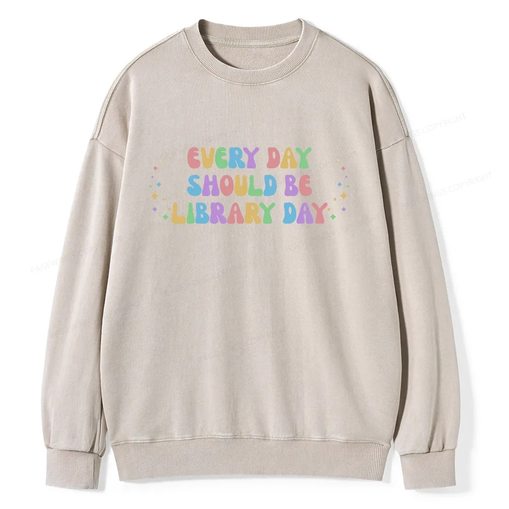 Pagewing Every Day Should Be Library Day Unisex Washed Sweatshirt