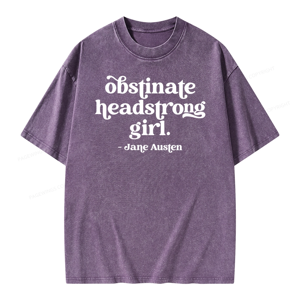 Pagewings That Obstinate Headstrong Girl Unisex Washed T-shirt