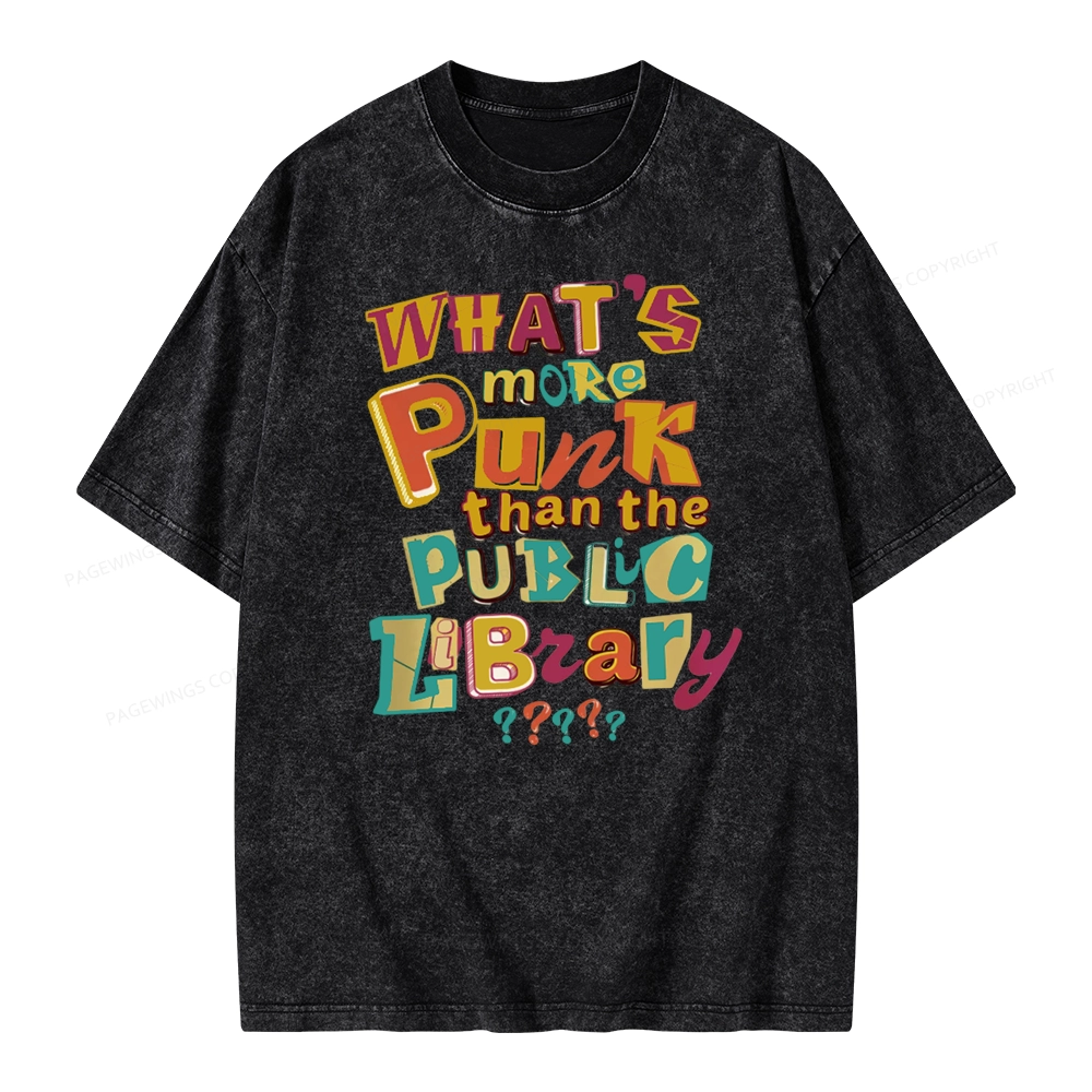 Pagewings What’s More Punk Than The Public Library Unisex Washed T-shirt