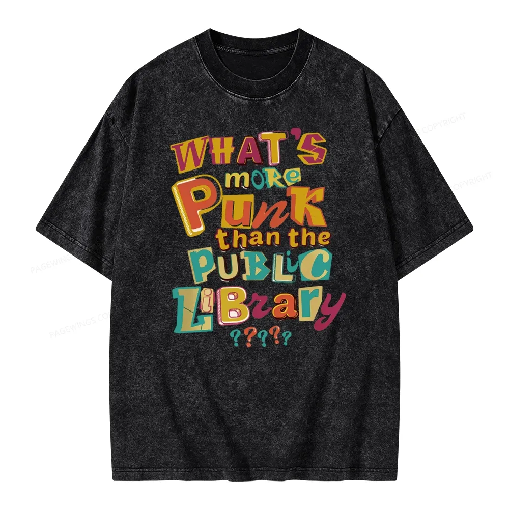 Pagewings What’s More Punk Than The Public Library Unisex Washed T-shirt