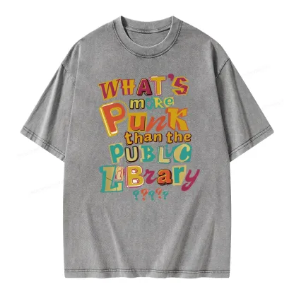 Pagewings What’s More Punk Than The Public Library Unisex Washed T-shirt