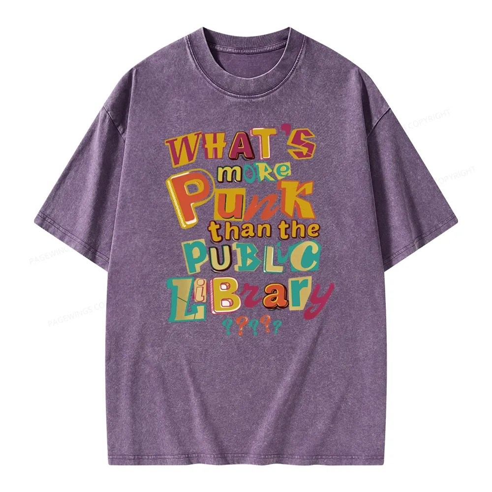 Pagewings What’s More Punk Than The Public Library Unisex Washed T-shirt