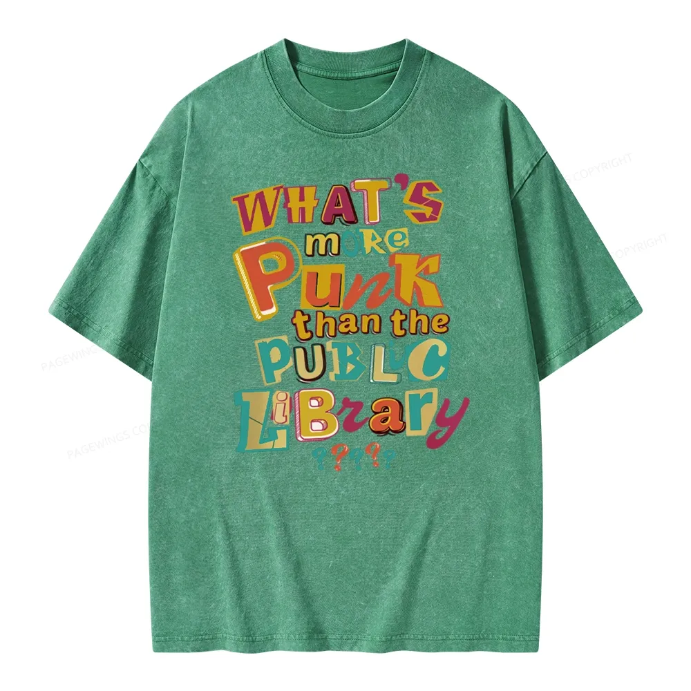Pagewings What’s More Punk Than The Public Library Unisex Washed T-shirt
