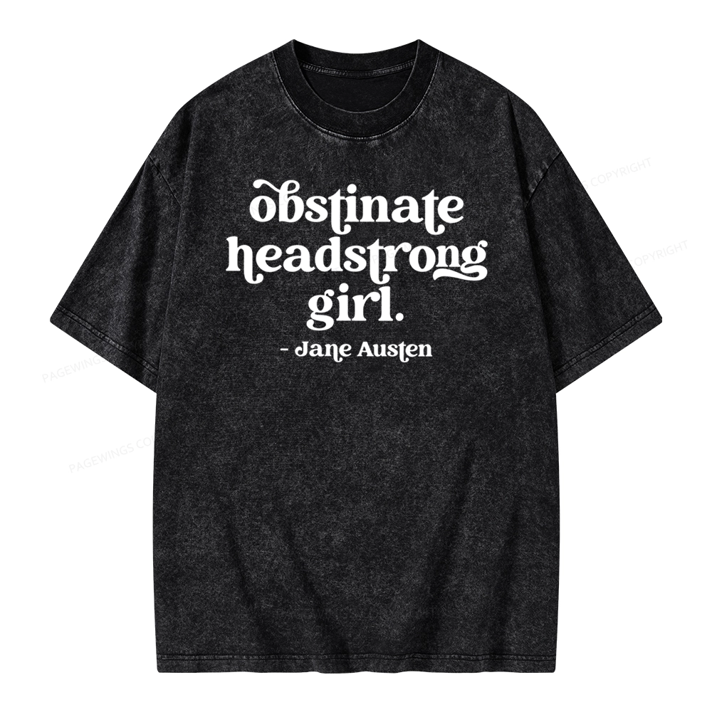 Pagewings That Obstinate Headstrong Girl Unisex Washed T-shirt