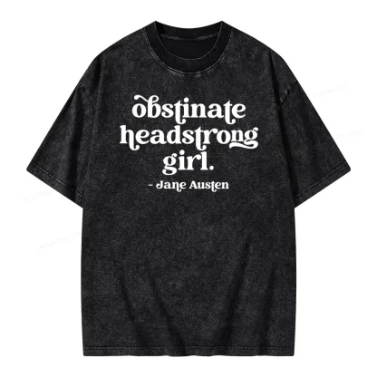 Pagewings That Obstinate Headstrong Girl Unisex Washed T-shirt