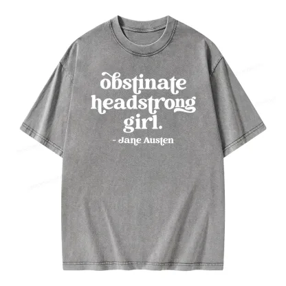 Pagewings That Obstinate Headstrong Girl Unisex Washed T-shirt