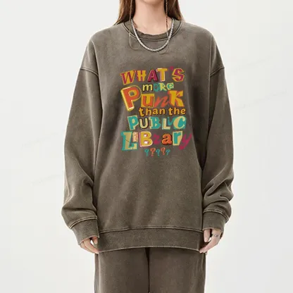 Pagewings What’s More Punk Than The Public Library Unisex Washed Sweatshirt