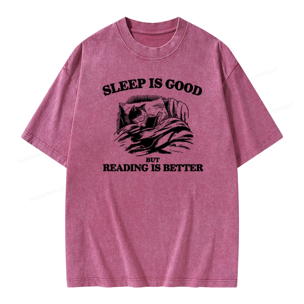 Pagewings Sleep Is Good But Reading Is Better Unisex Washed T-shirt