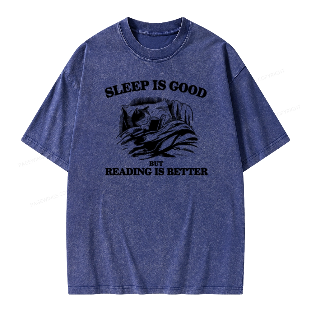 Pagewings Sleep Is Good But Reading Is Better Unisex Washed T-shirt