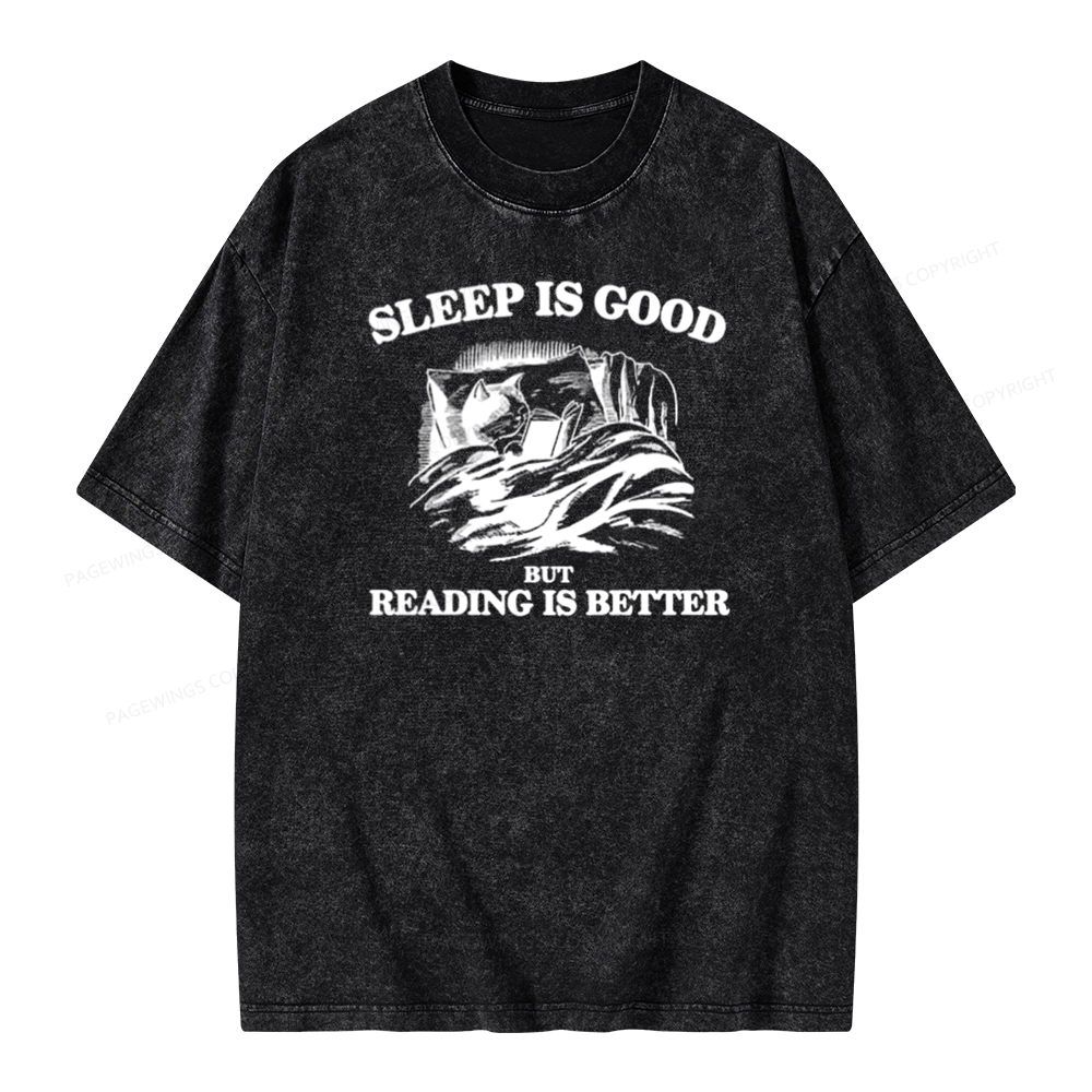 Pagewings Sleep Is Good But Reading Is Better Unisex Washed T-shirt