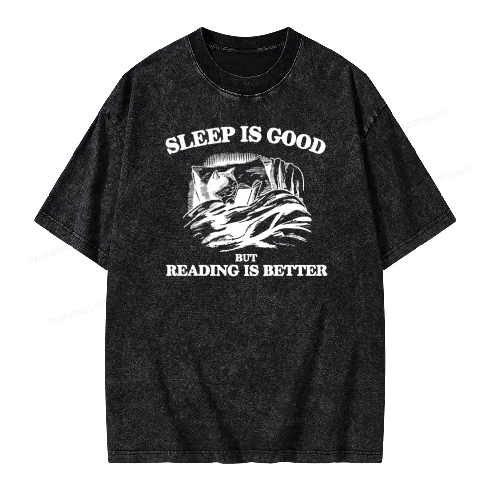 Pagewings Sleep Is Good But Reading Is Better Unisex Washed T-shirt