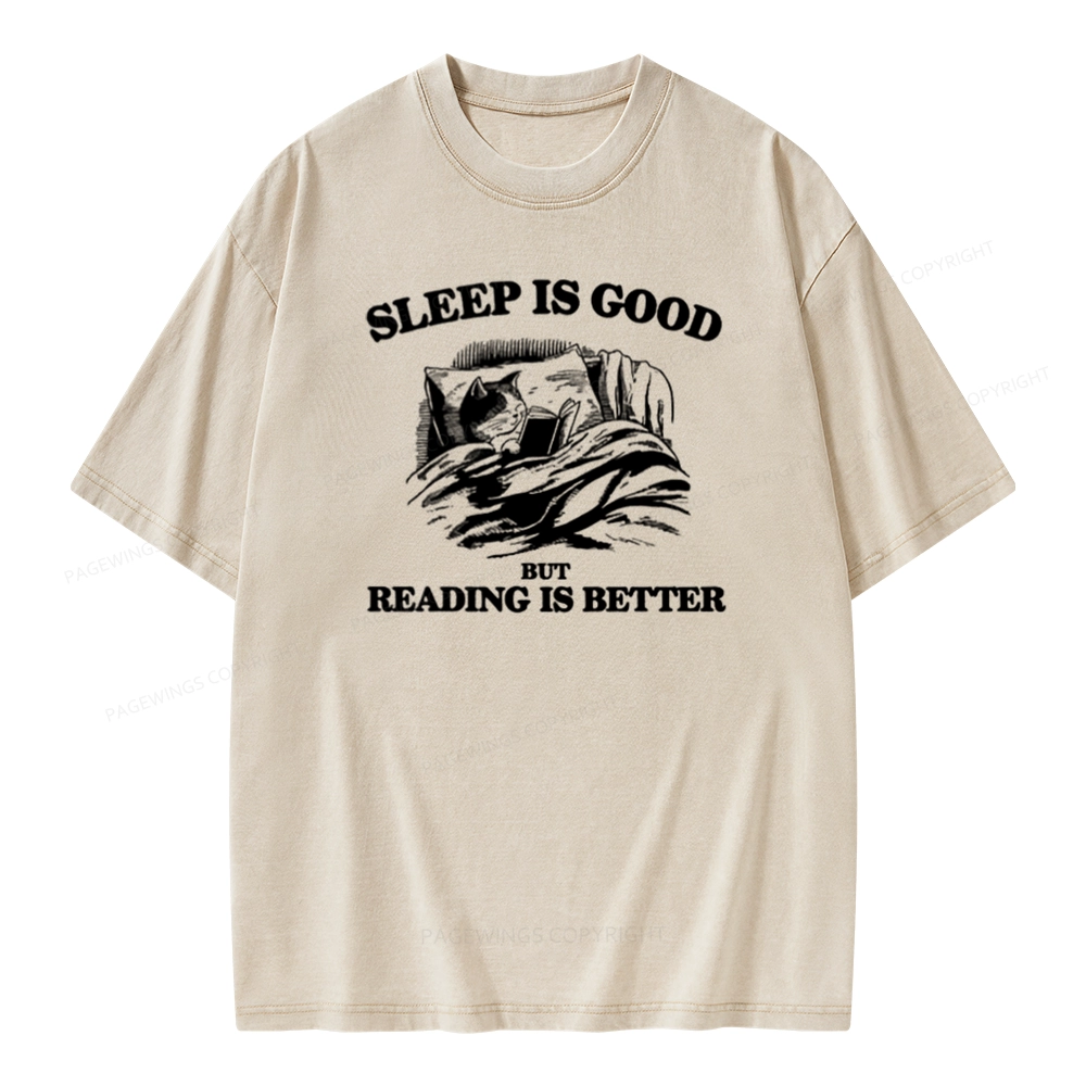 Pagewings Sleep Is Good But Reading Is Better Unisex Washed T-shirt