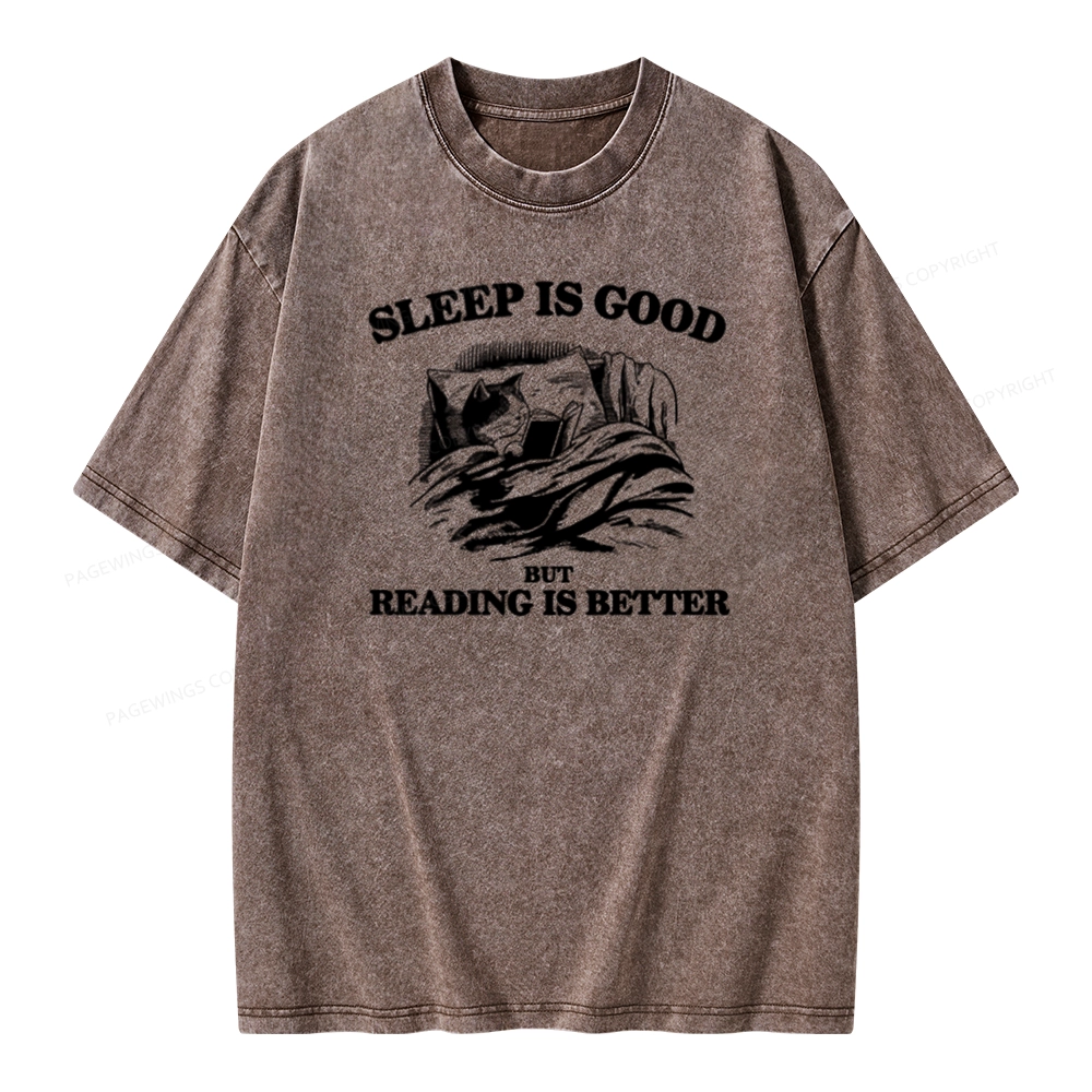 Pagewings Sleep Is Good But Reading Is Better Unisex Washed T-shirt