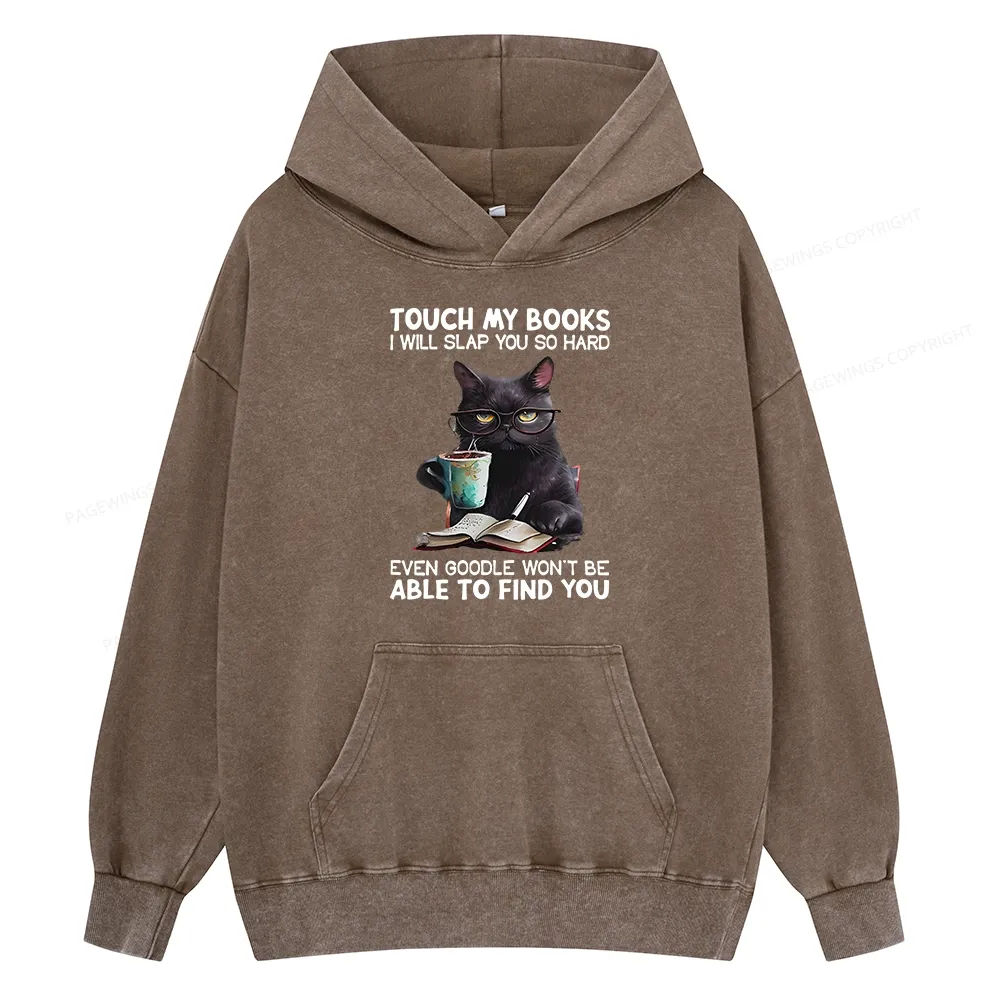 Pagewings Touch My Books I Will Slap You So Hard Unisex Washed Hoodie