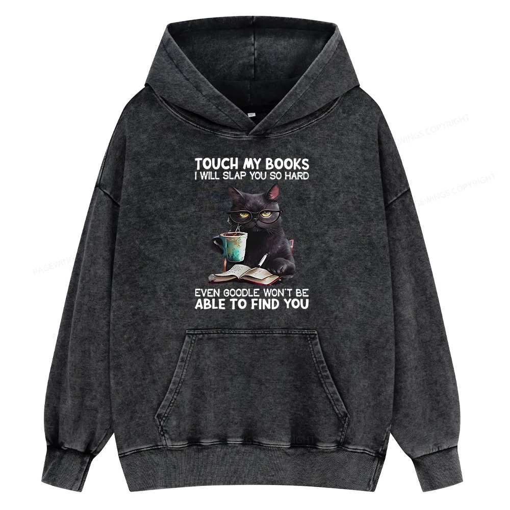 Pagewings Touch My Books I Will Slap You So Hard Unisex Washed Hoodie