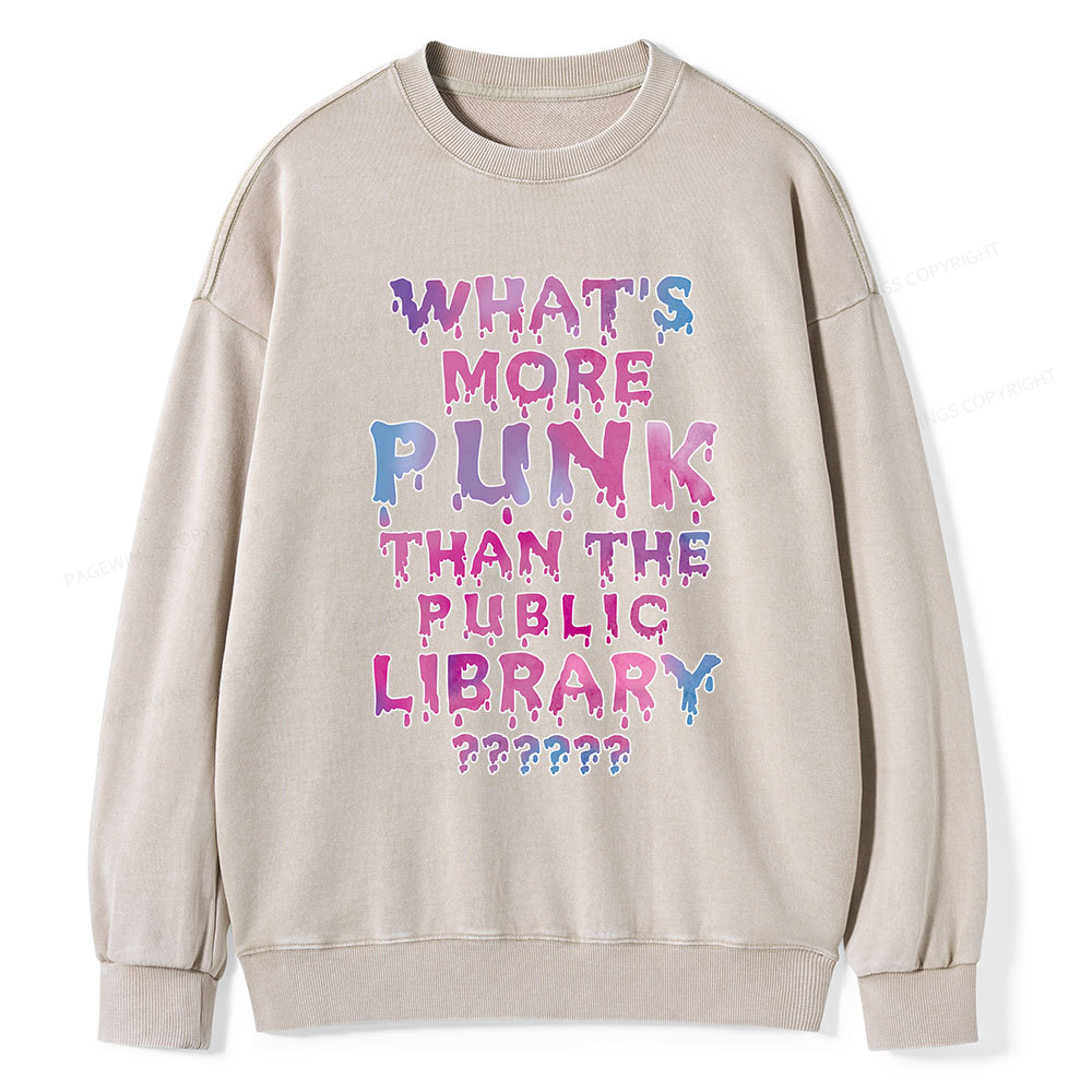Pagewings What's More Punk That The Public Library Unisex Washed Sweat