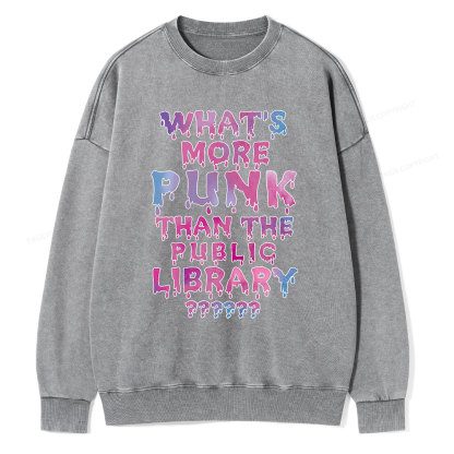 Pagewings What's More Punk That The Public Library Unisex Washed Sweatshirt