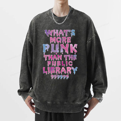 Pagewings What's More Punk That The Public Library Unisex Washed Sweatshirt