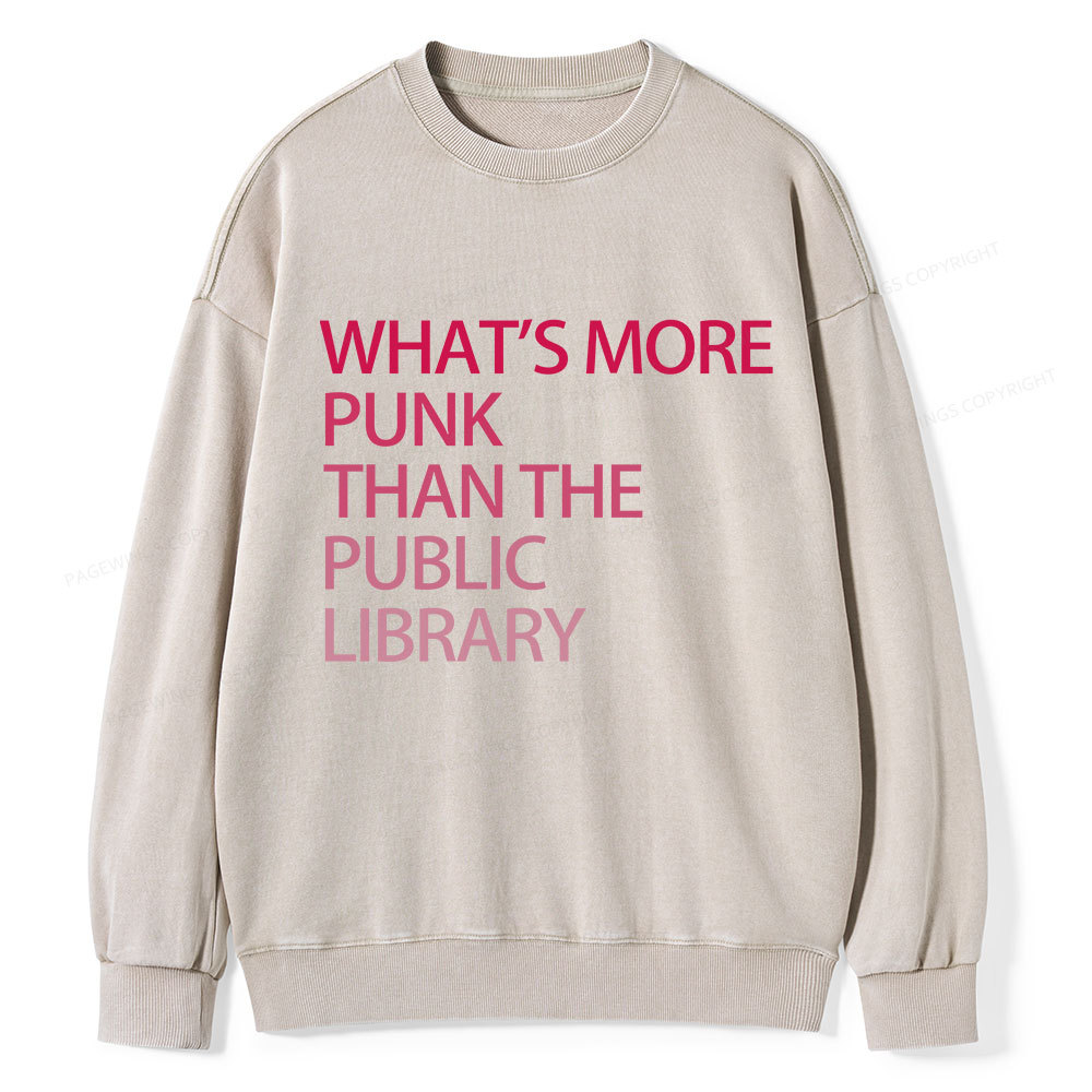 Pagewings What's More Punk That The Public Library Unisex Washed Sweat