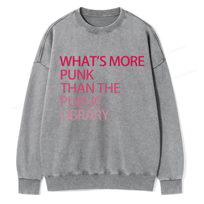 Pagewings What's More Punk That The Public Library Unisex Washed Sweatshirt
