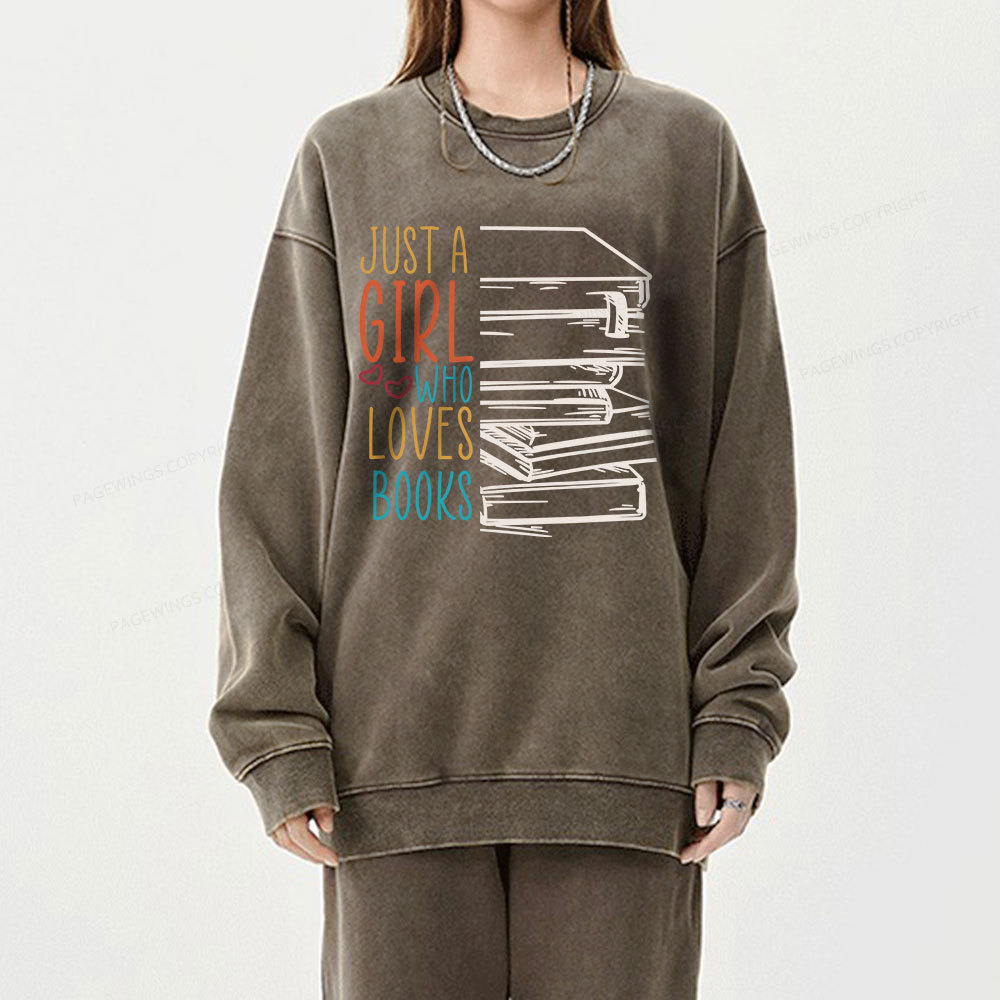 Pagewings Just A Girl Who Loves Books Unisex Washed Sweatshirt