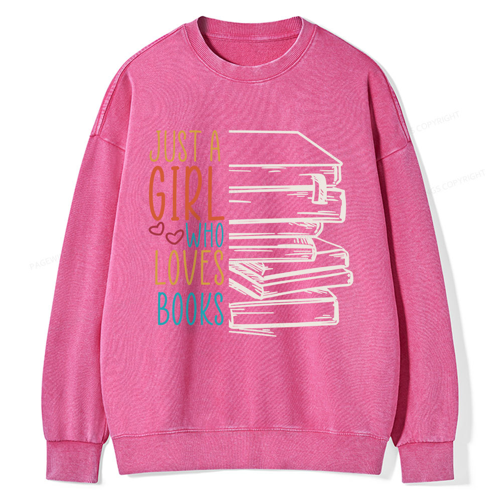 Pagewings Just A Girl Who Loves Books Unisex Washed Sweatshirt