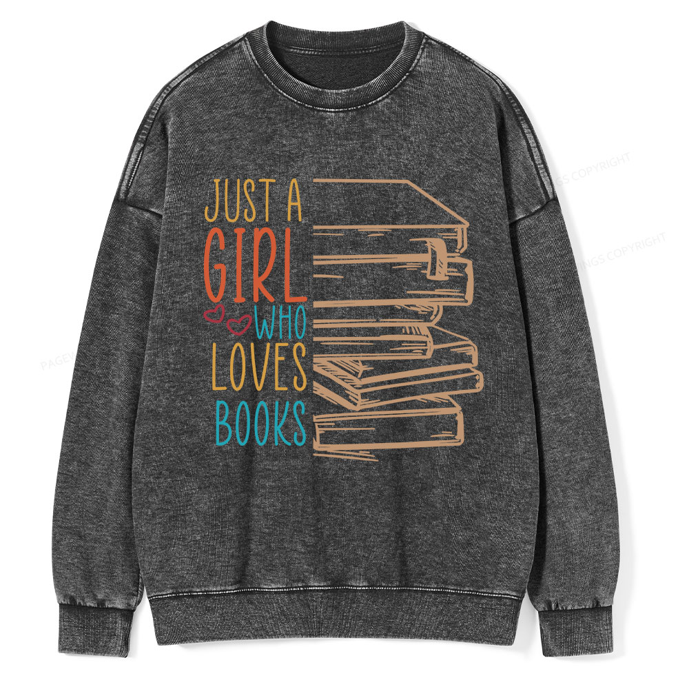 Pagewings Just A Girl Who Loves Books Unisex Washed Sweatshirt