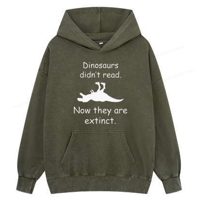 Pagewings Dinosaurs Didn't Read  Unisex Washed Hoodie