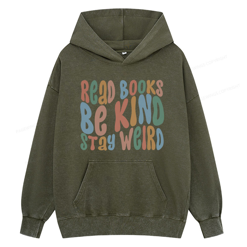 Pagewings Read Books Be Kind Stay Weird Unisex Washed Hoodie