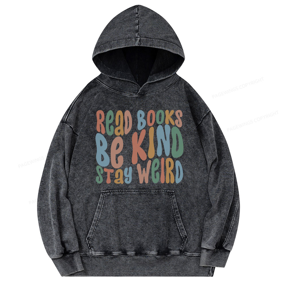 Pagewings Read Books Be Kind Stay Weird Unisex Washed Hoodie