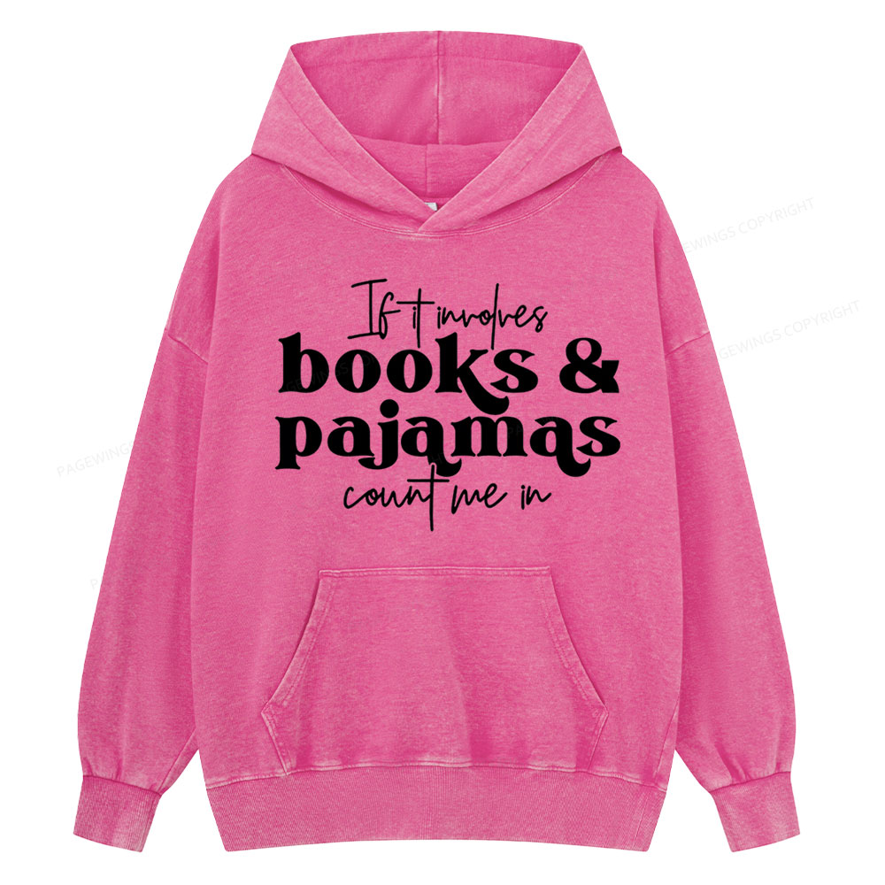 Pagewings Involves Books And Pajamas Count Me Unisex Washed Hoodie