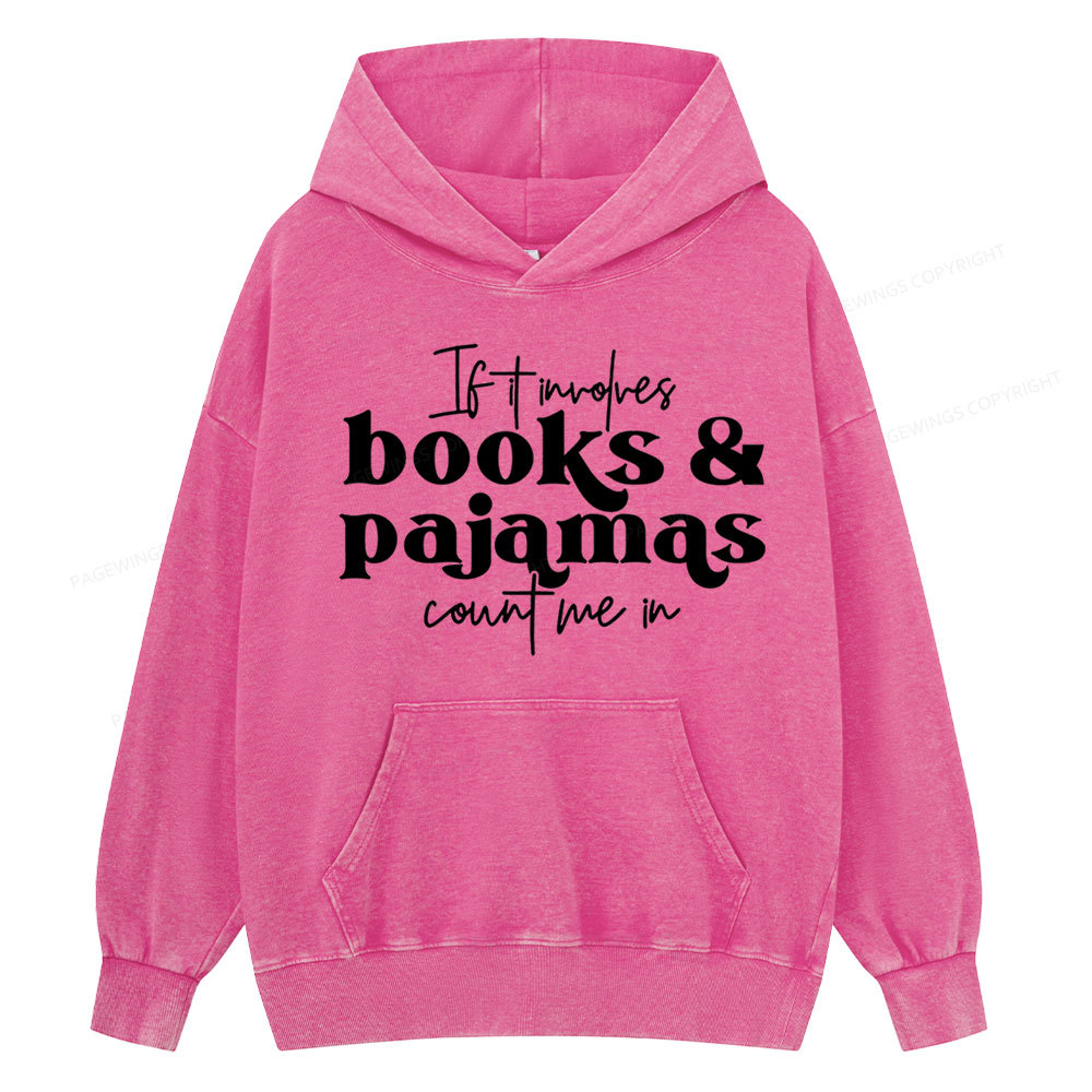 Pagewings Involves Books And Pajamas Count Me Unisex Washed Hoodie