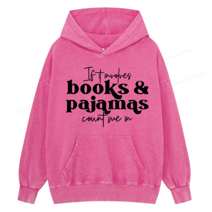 Pagewings Involves Books And Pajamas Count Me Unisex Washed Hoodie