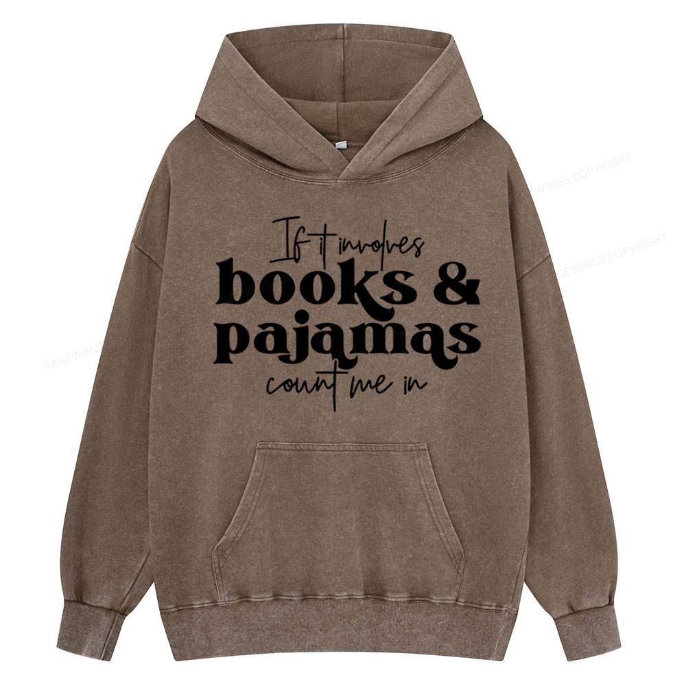 Pagewings Involves Books And Pajamas Count Me Unisex Washed Hoodie