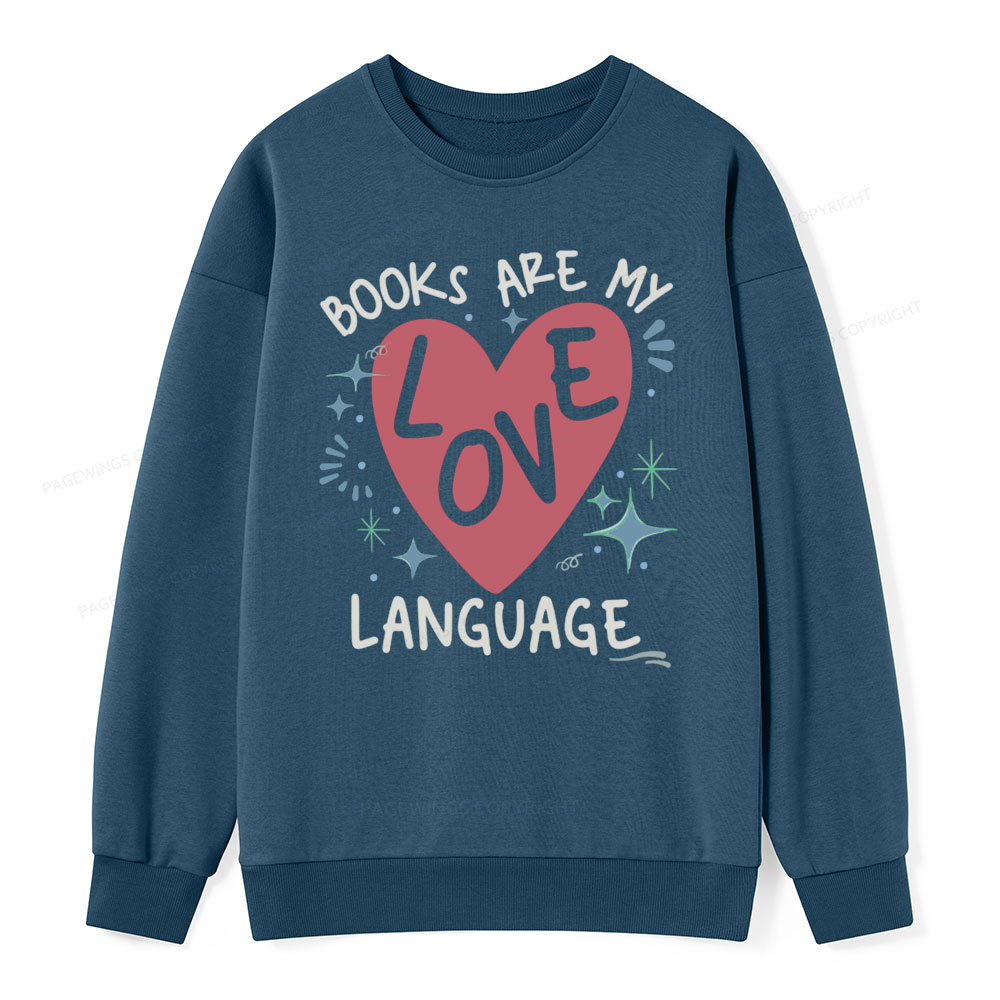 Pagewing Books Are My Love Language Unisex Classic Sweatshirt