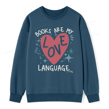 Pagewing Books Are My Love Language Unisex Classic Sweatshirt