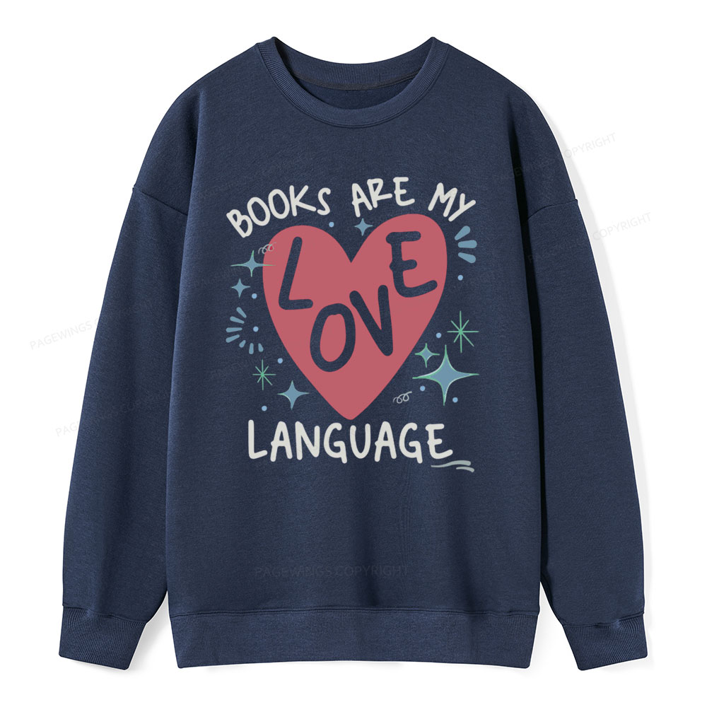 Pagewing Books Are My Love Language Unisex Classic Sweatshirt