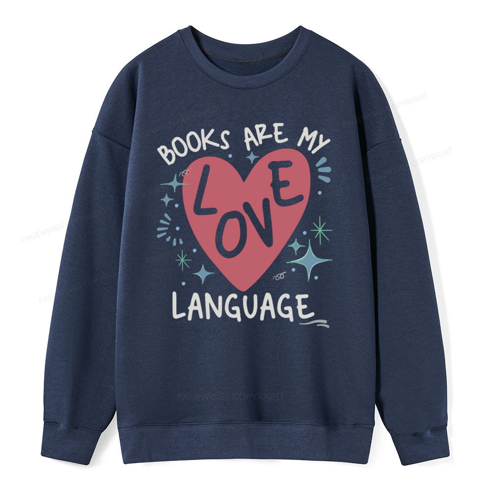 Pagewing Books Are My Love Language Unisex Classic Sweatshirt