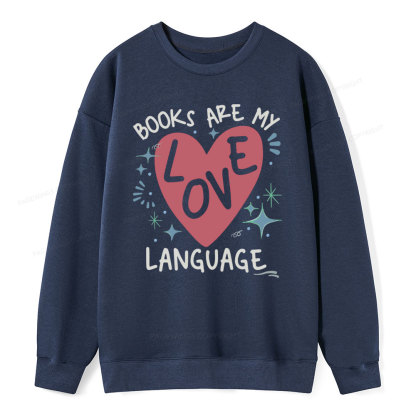 Pagewing Books Are My Love Language Unisex Classic Sweatshirt