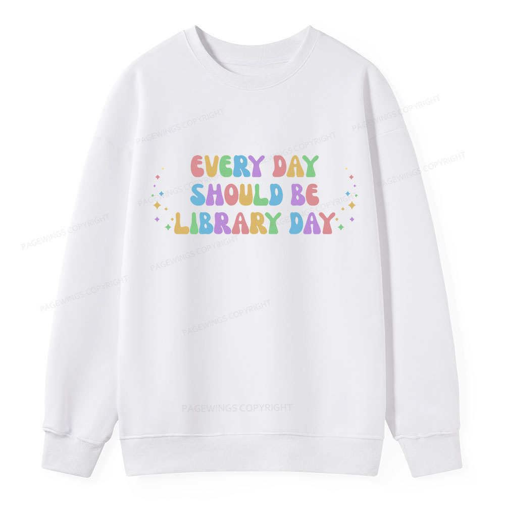 Pagewing Every Day Should Be Library Day Unisex Classic Sweatshirt