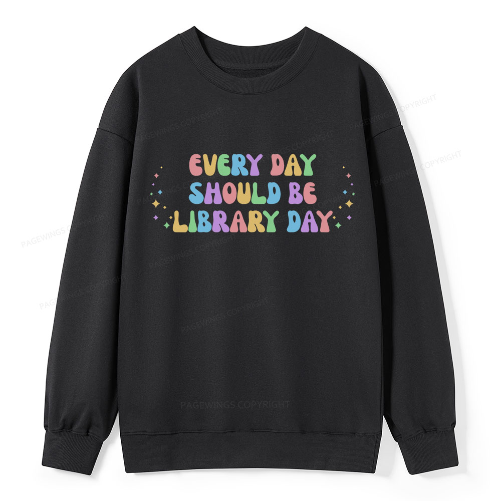 Pagewing Every Day Should Be Library Day Unisex Classic Sweatshirt