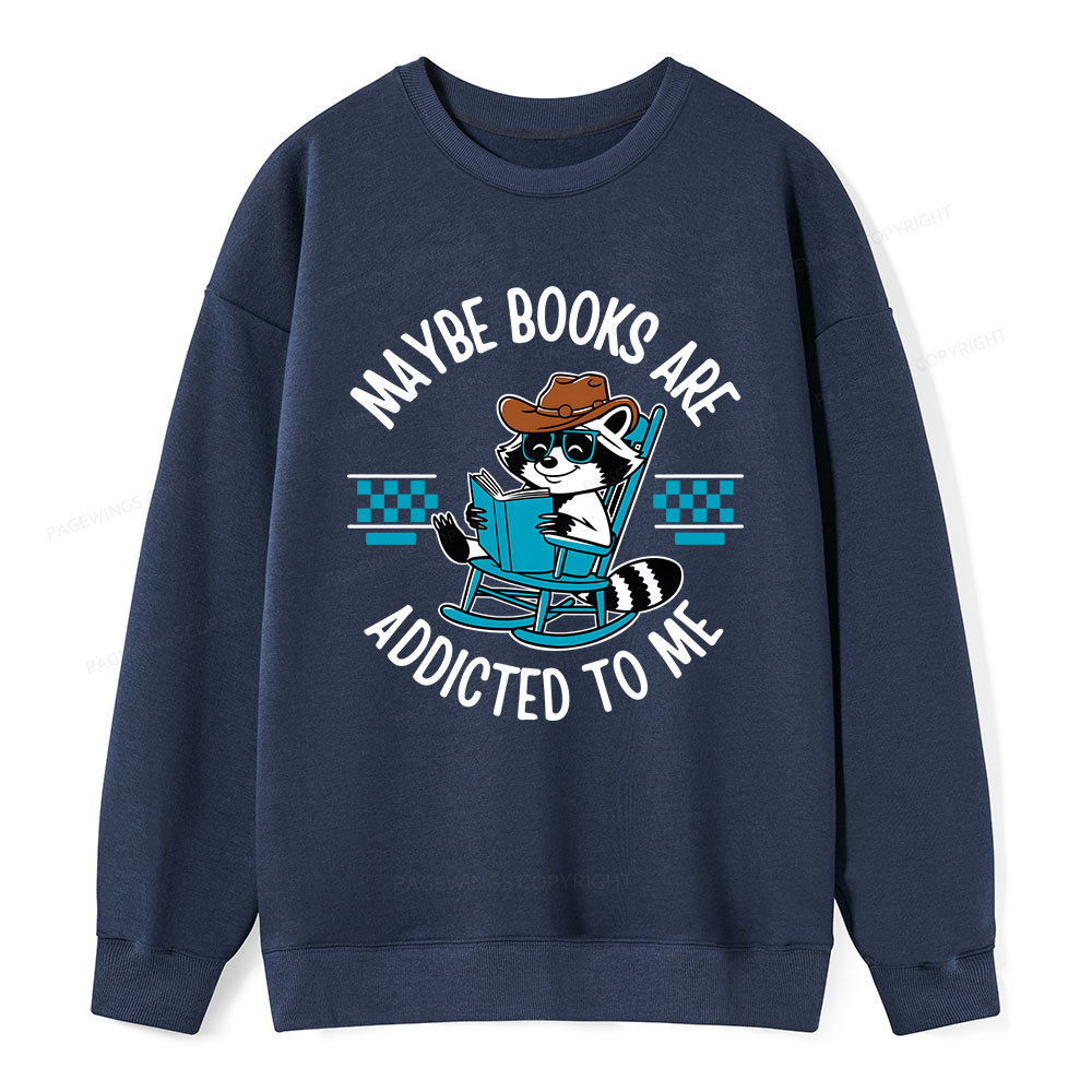 Pagewing Books Are Addicted To Me Unisex Classic Sweatshirt