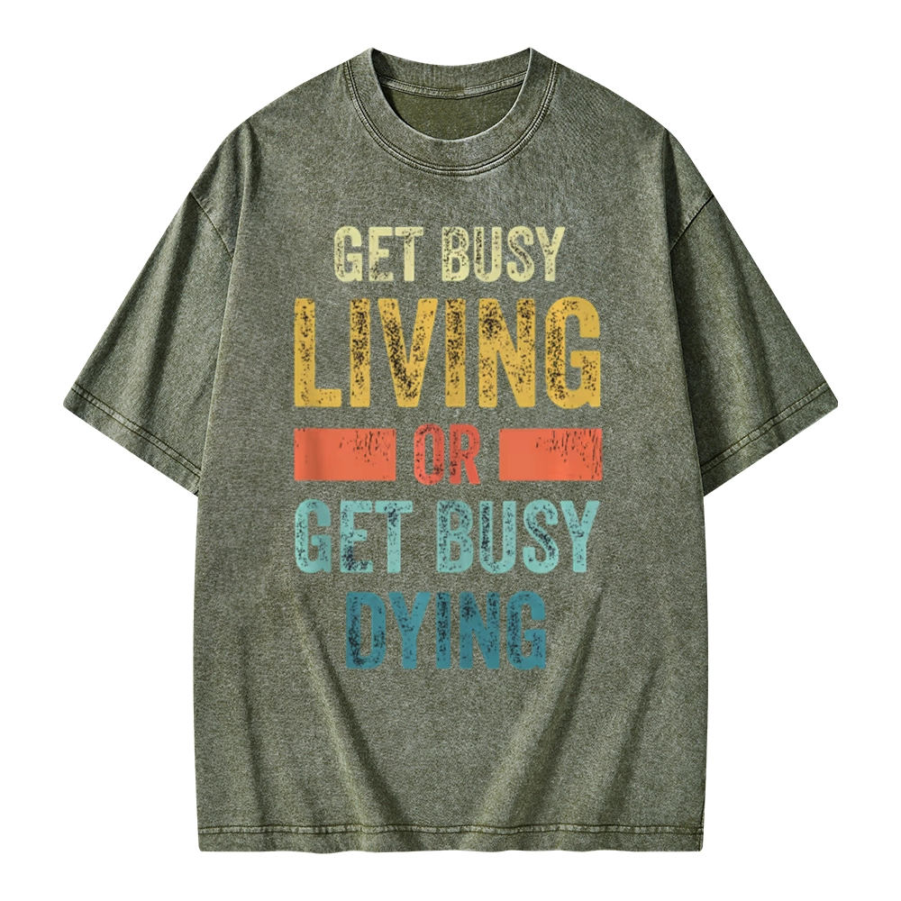 Pagewings Get Busy Living Or Get Busy Dying Unisex Washed T-shirt