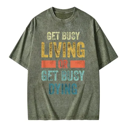 Pagewings Get Busy Living Or Get Busy Dying Unisex Washed T-shirt