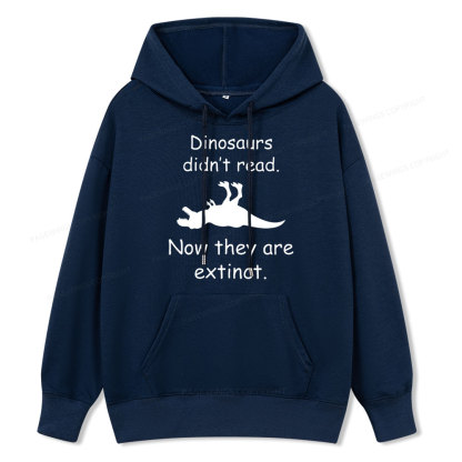 Pagewings Dinosaurs Didn't Read Unisex Classic Hoodie