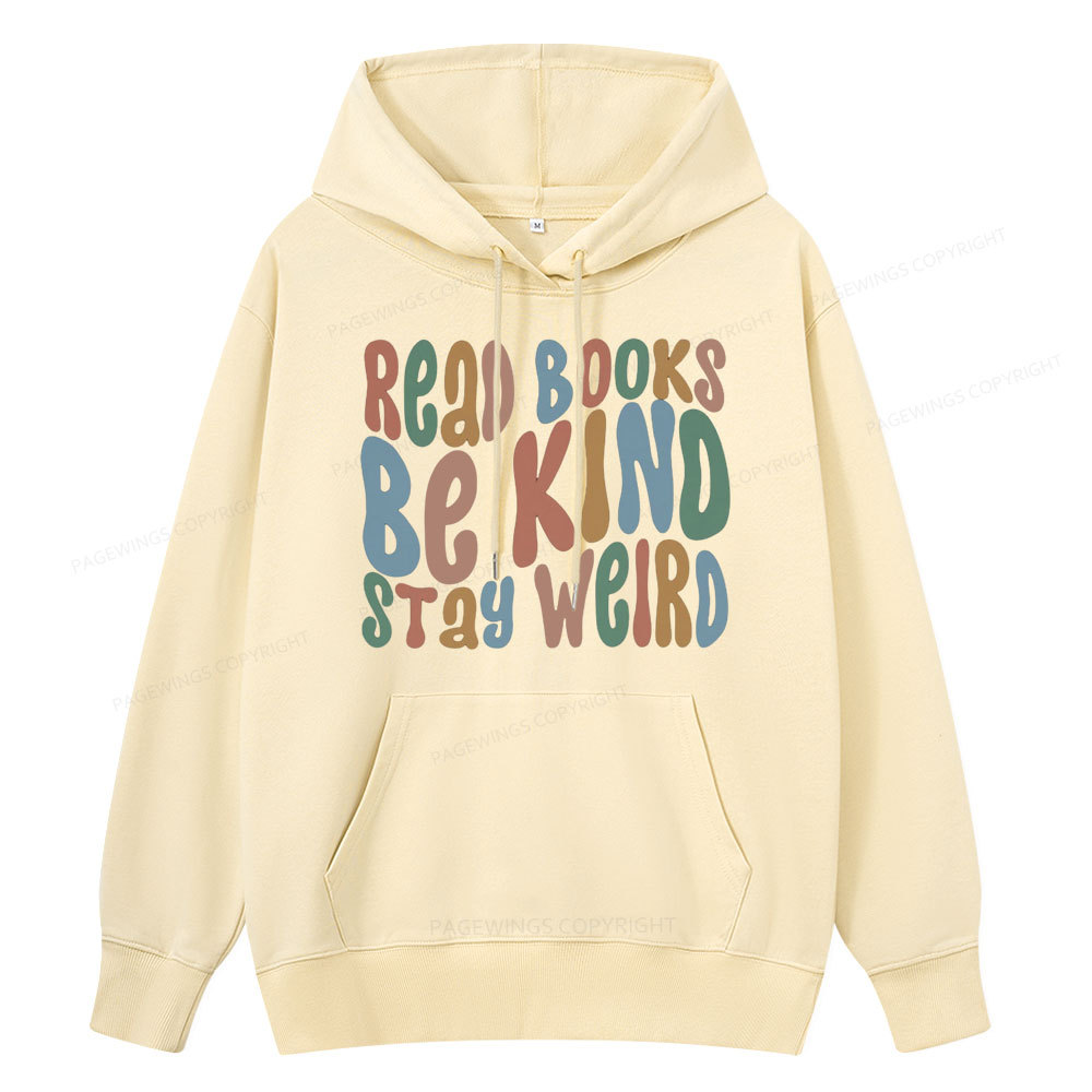Pagewings Read Books Be Kind Stay Weird Unisex Classic Hoodie
