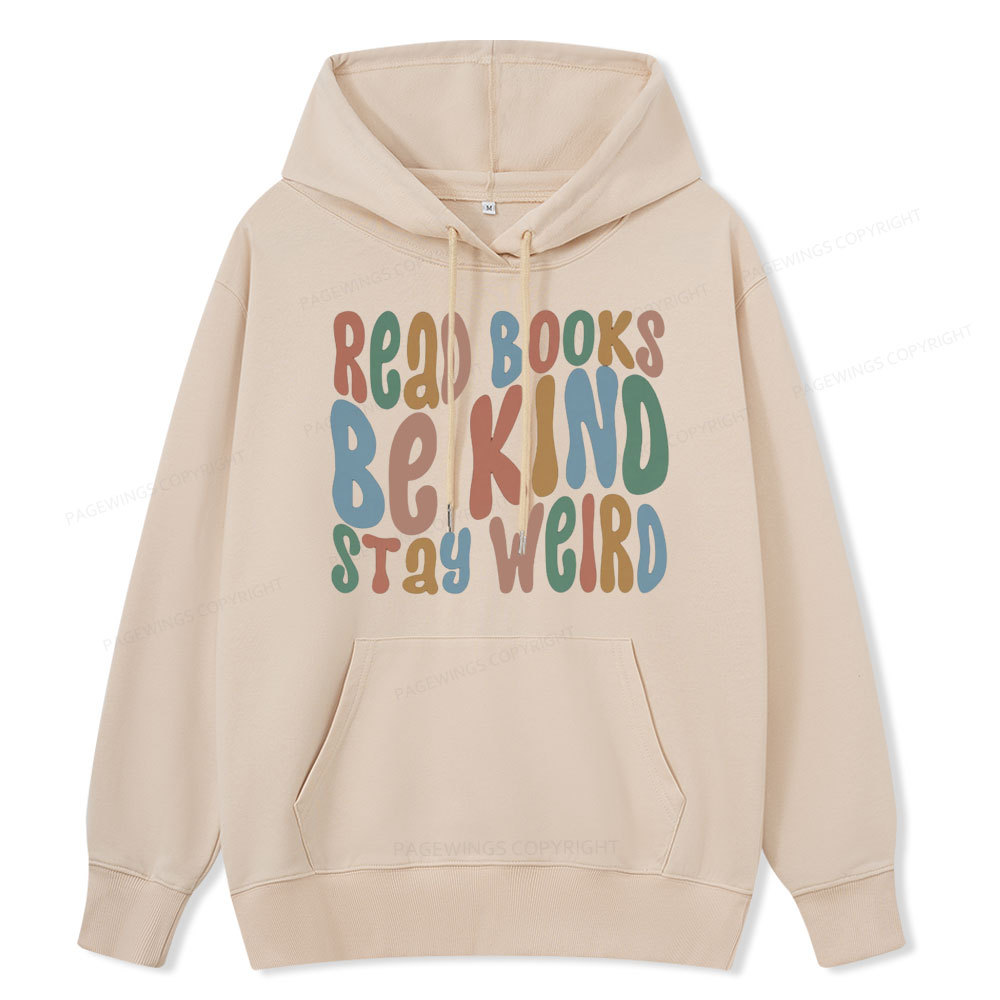 Pagewings Read Books Be Kind Stay Weird Unisex Classic Hoodie
