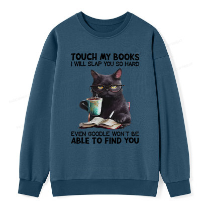 Pagewings Touch My Books I Will Slap You So Hard Unisex Classic Sweatshirt