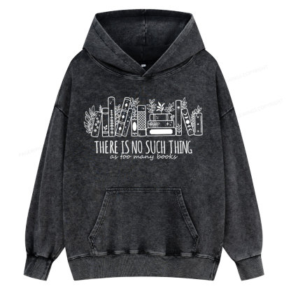 Pagewings There Is No Such Thing, Ay Too Many Books Unisex Washed Hoodie